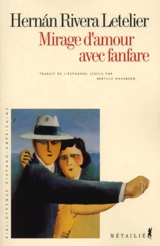 Livrenpoche : Mirage d'amour avec fanfare - Hernan Rivera Letelier - Livre