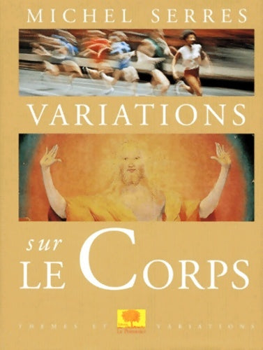 Livrenpoche : Variations sur le corps - Michel Serres - Livre