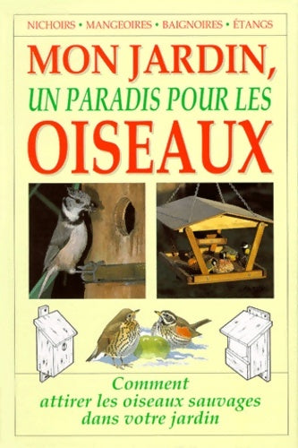 Livrenpoche : Mon jardin un paradis pour les oiseaux - Tony Soper - Livre