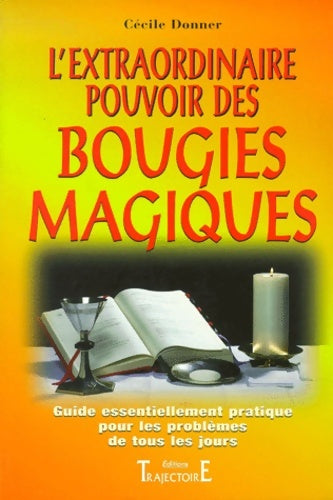 Livrenpoche : L'extraordinaire pouvoir des bougies magiques - Cécile Donner - Livre