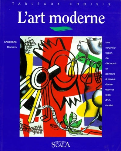 Livrenpoche : L'art moderne au musée national d'art moderne centre Georges pompidou - Christophe Domino - Livre