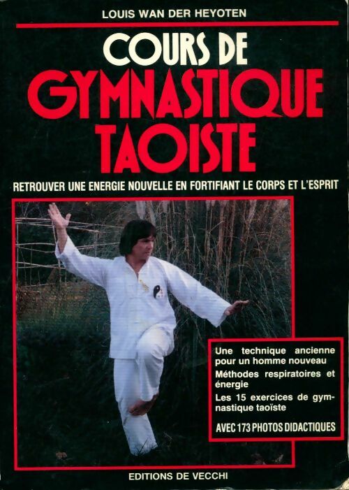 Livrenpoche : Cours de gymnastique taoïste - Louis Wan der Heyoten - Livre
