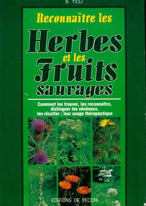 Livrenpoche : Reconnaître les herbes et les fruits sauvages - Bernardo Ticli - Livre