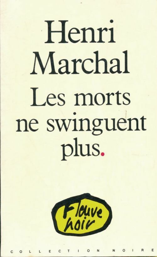 Livrenpoche : Les morts ne swinguent plus - Henri Marchal - Livre