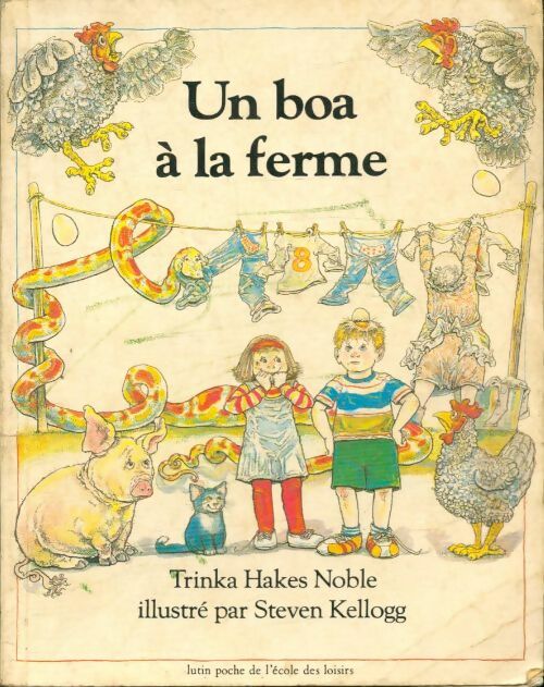 Livrenpoche : Un boa à la ferme - Trinka Steven; Hakes Noble - Livre