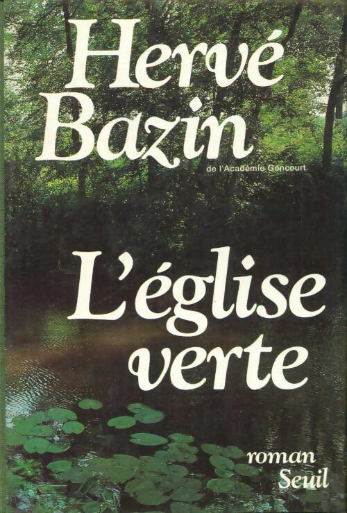 Livrenpoche : L'église verte - Hervé Bazin - Livre