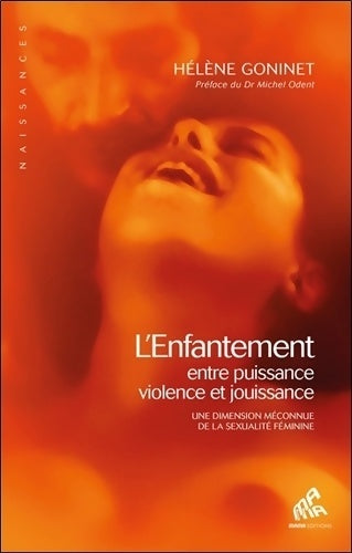 Livrenpoche : L'enfantement entre puissance violence et jouissance - Hélène Goninet - Livre