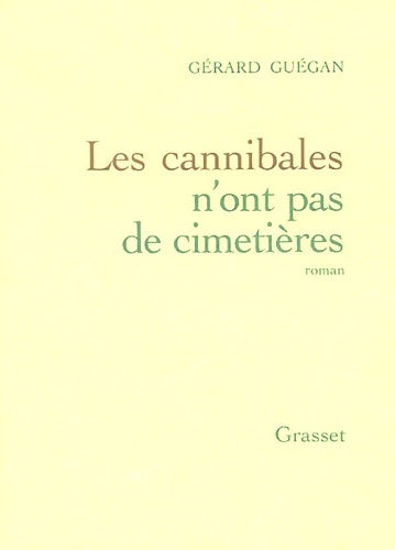 Livrenpoche : Les cannibales n'ont pas de cimetière - Gérard Guégan - Livre