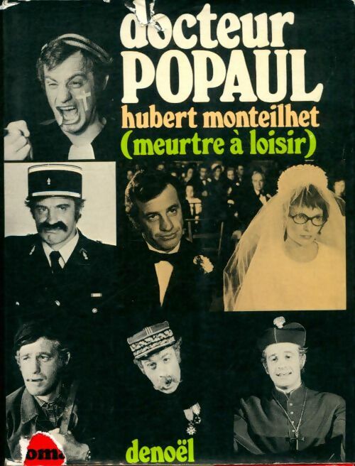 Livrenpoche : Docteur Popaul - Hubert Monteilhet - Livre