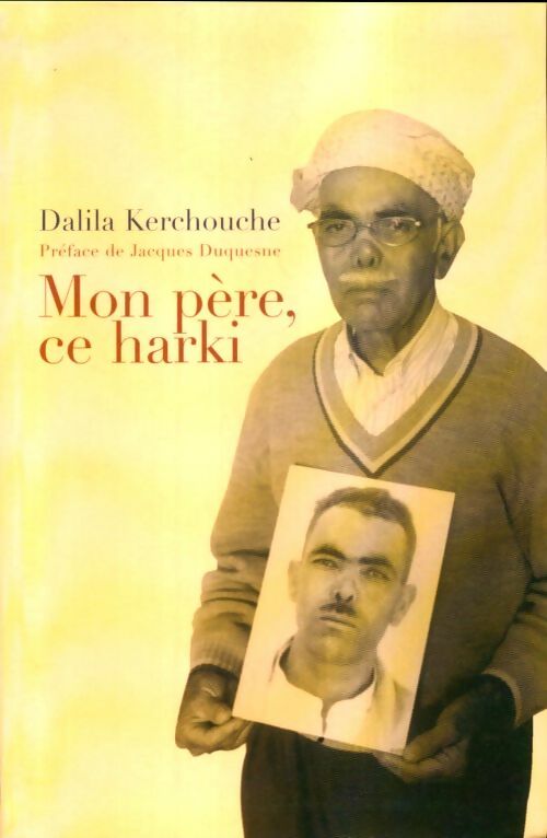 Livrenpoche : Mon père, ce harki - Dalila Kerchouche - Livre