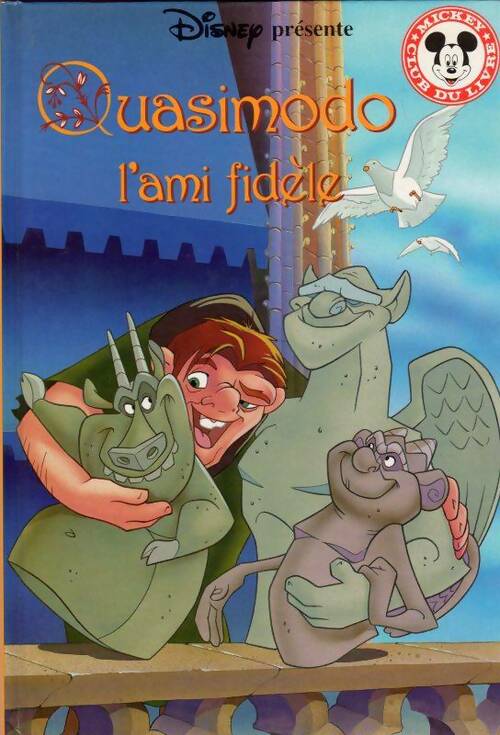 Livrenpoche : Quasimodo l'ami fidèle - Disney - Livre
