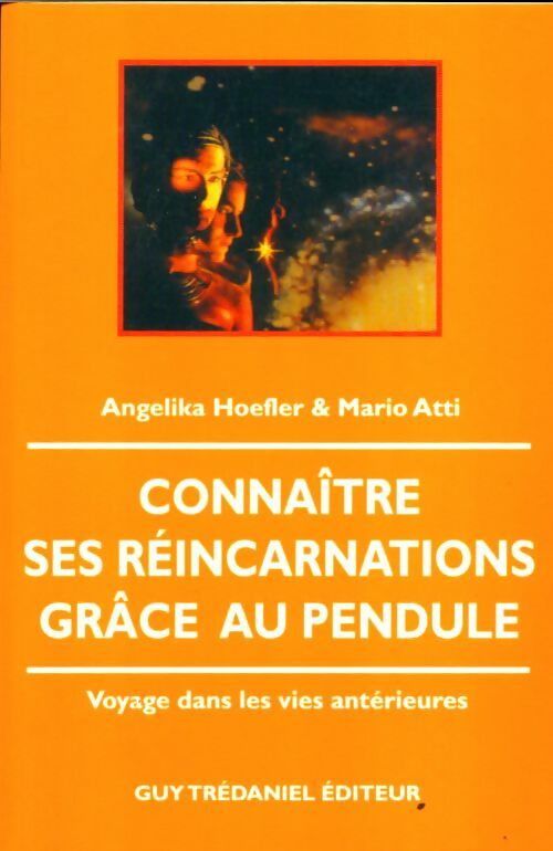 Livrenpoche : Connaître ses réincarnations grâce au pendule - Angelika Hoefler - Livre