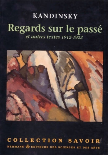 Livrenpoche : Regards sur le passé et autres textes 1912-1922 - Wassily Kandinsky - Livre