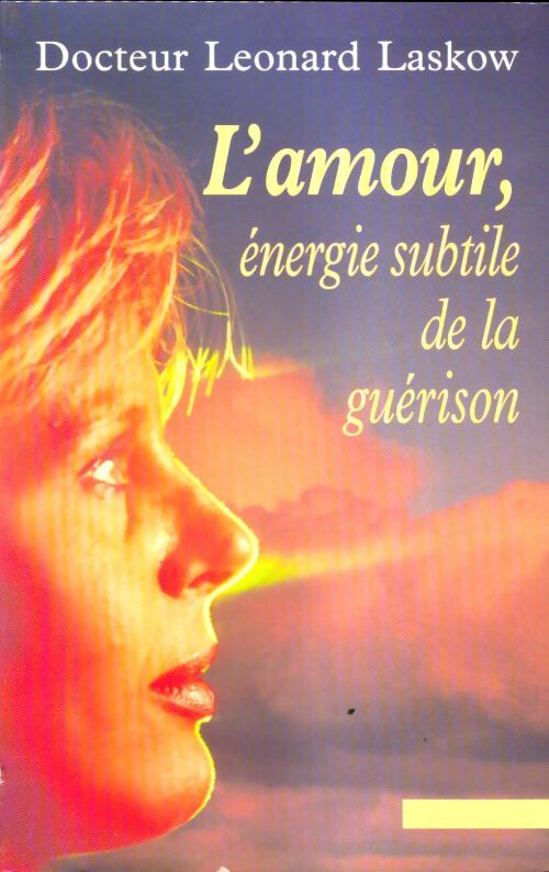 Livrenpoche : L'amour, énergie subtile de la guérison - Dr Leonard Laskow - Livre