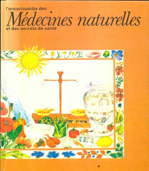 Livrenpoche : L'encyclopédie des médecines naturelles et des secrets de santé - Collectif - Livre