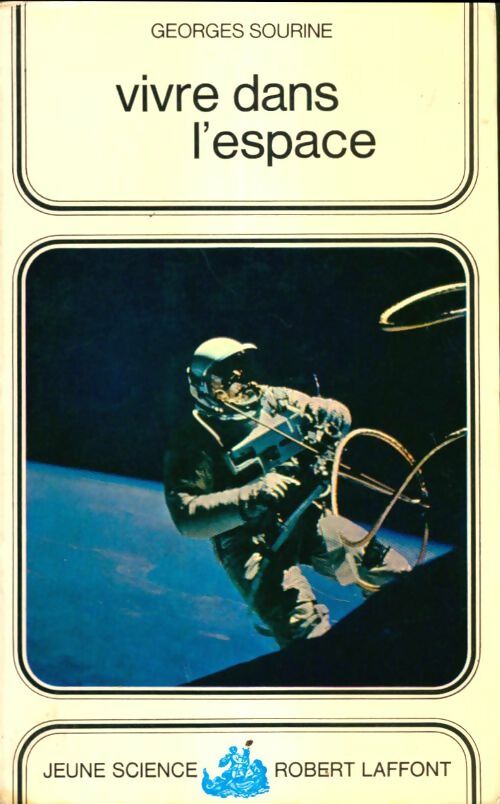 Livrenpoche : Vivre dans l'espace - Georges Sourine - Livre