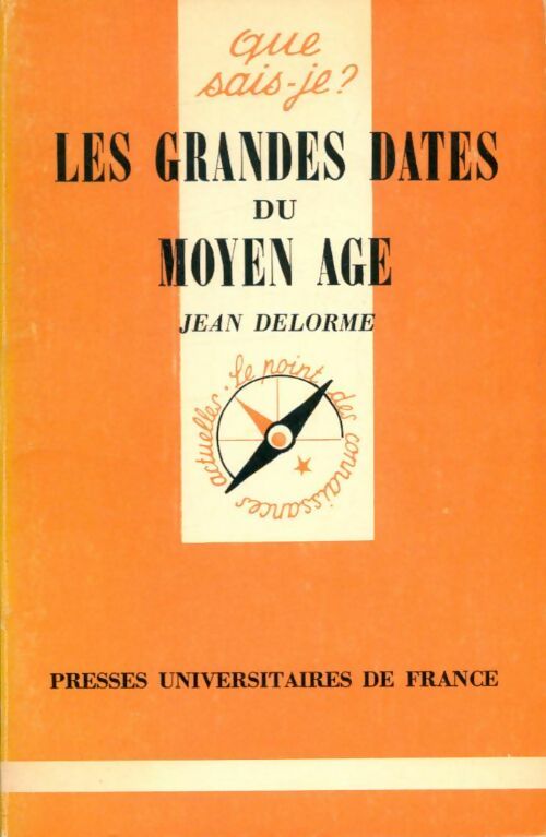 Livrenpoche : Les grandes dates du Moyen Age - Jean Delorme - Livre