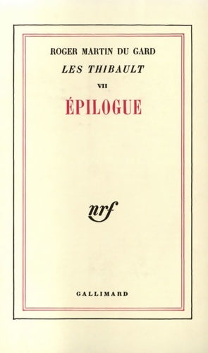 Livrenpoche : Les Thibault Tome VII : Epilogue - Roger Martin du Gard - Livre