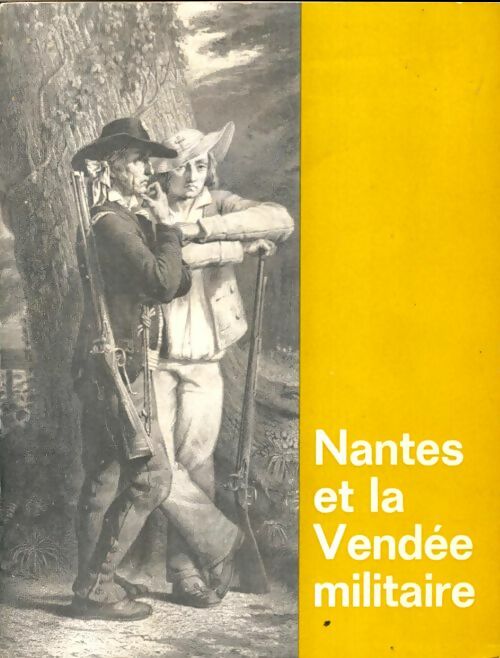 Livrenpoche : Nantes et la Vendée militaire - Dominique Costa - Livre