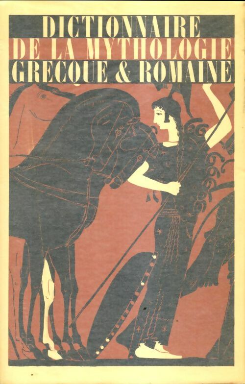 Livrenpoche : Dictionnaire de la mythologie grecque et romaine - Pierre Grimal - Livre