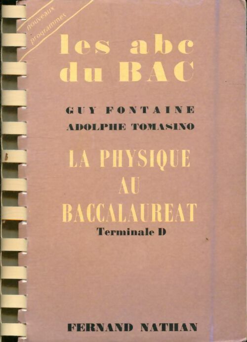 Livrenpoche : La physique au baccalauréat Terminale D - Adolphe Guy; Tomasino - Livre