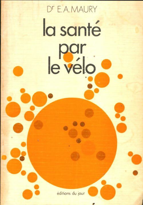 Livrenpoche : La santé par le vélo - Emmérick-Adrien Maury - Livre