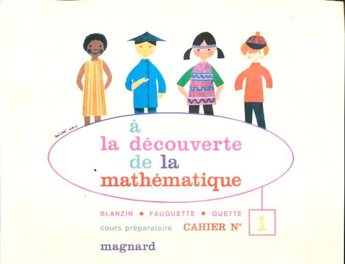 Livrenpoche : A la découverte de la mathématique Cahier n°1 - Collectif - Livre