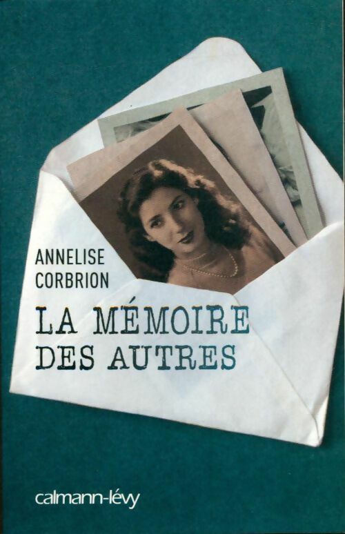 Livrenpoche : La mémoire des autres - Annelise Corbrion - Livre