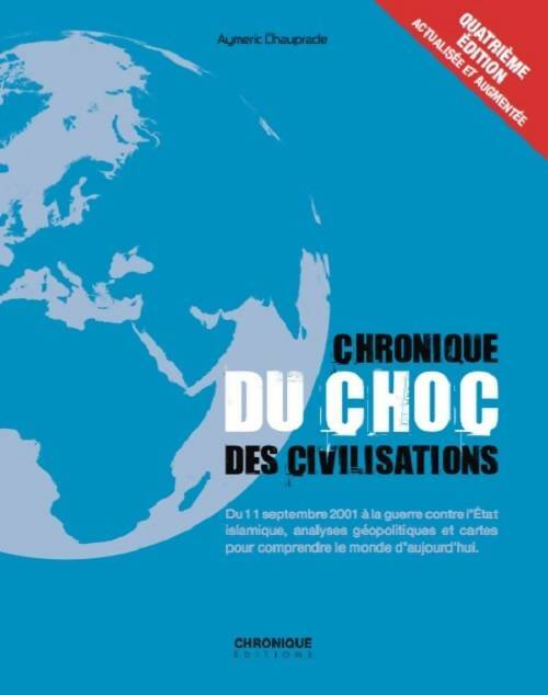 Livrenpoche : Chronique du choc des civilisations - Aymeric Chauprade - Livre