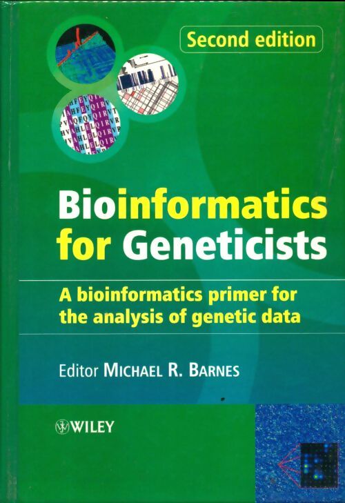 Livrenpoche : Bioinformatics for geneticists : A bioinformatics primer for the analysis of genetic data - Michael R. Barnes - Livre