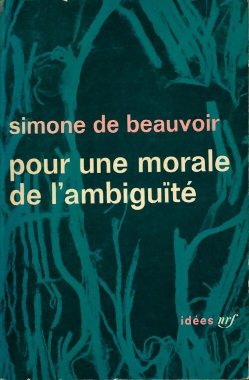 Livrenpoche : Pour une morale de l'ambiguïté / Pyrrhus / Cinéas - Simone De Beauvoir - Livre