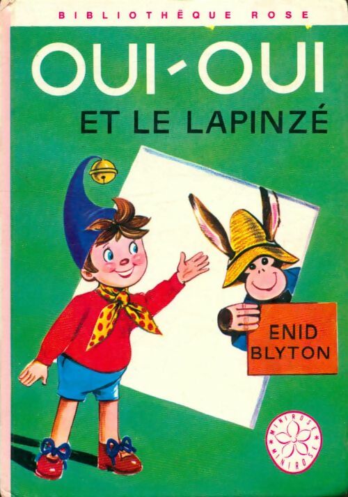 Livrenpoche : Oui-Oui et le lapinzé - Enid Blyton - Livre