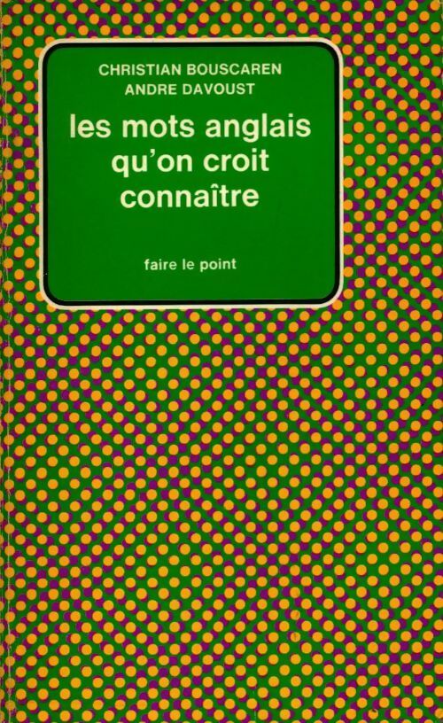 Livrenpoche : Les mots anglais qu'on doit connaître Tome I - Christian Bouscaren - Livre