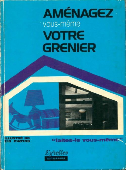 Livrenpoche : Aménagez vous-même votre grenier - Pierre Auguste - Livre