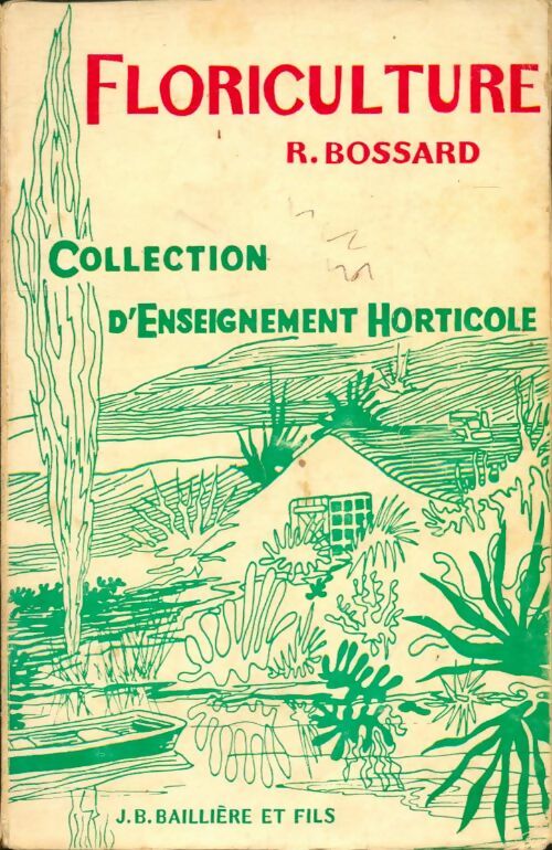 Livrenpoche : Floriculture - René Bossard - Livre