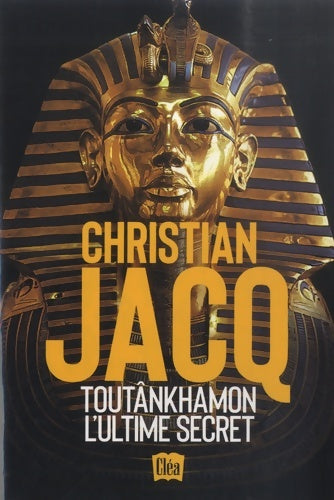 Livrenpoche : Toutânkhamon l'ultime secret - Christian Jacq - Livre
