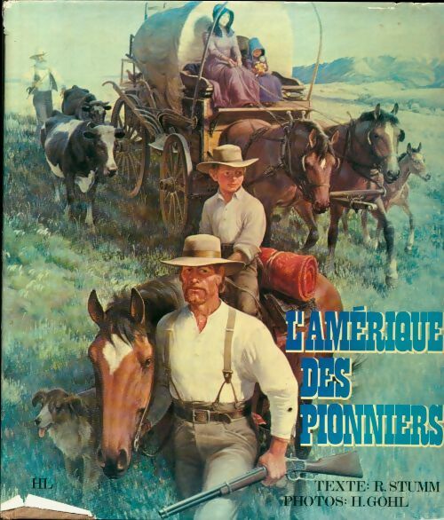 Livrenpoche : L'Amérique des pionniers - R. Stumm - Livre