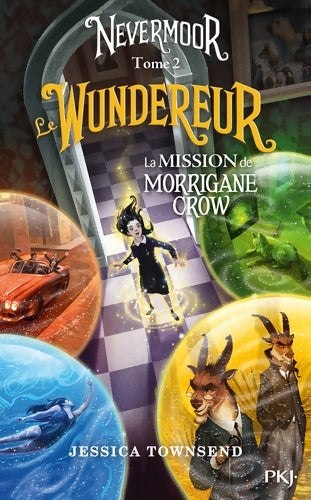 Livrenpoche : Nevermoor Tome II : Le wundereur (2) - Jessica Townsend - Livre