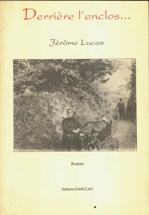Livrenpoche : Derrière l'enclos... - Jérôme Lucas - Livre