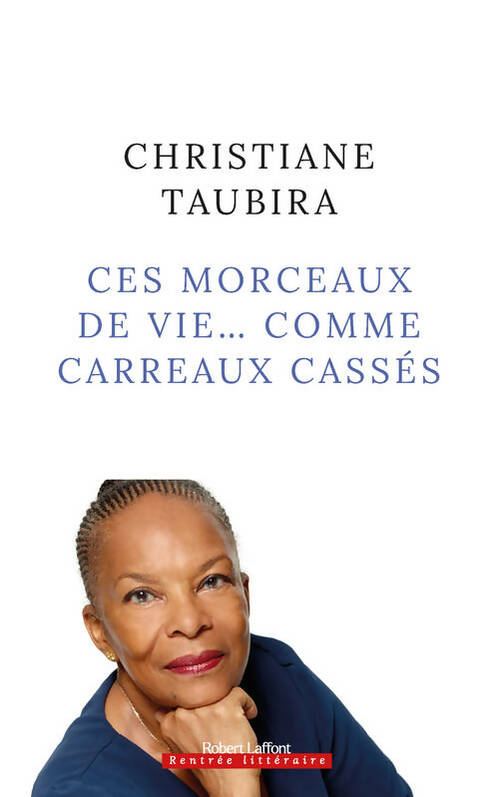 Livrenpoche : Ces morceaux de vie... Comme carreaux cassés - Christiane Taubira - Livre
