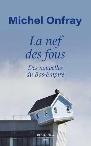 Livrenpoche : La nef des fous - Michel Onfray - Livre