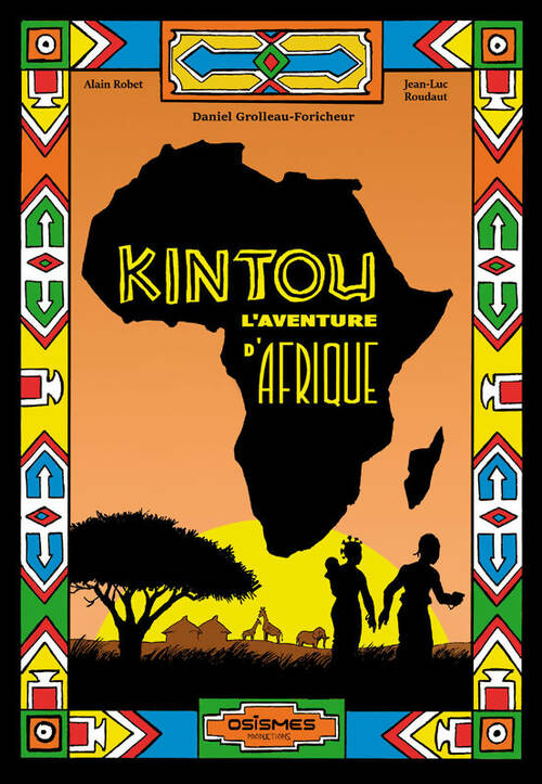 Livrenpoche : Kintou l'aventure d'Afrique - Daniel Grolleau Foricheur - Livre