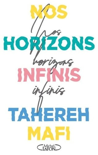 Livrenpoche : Nos horizons infinis - Tahereh Mafi - Livre