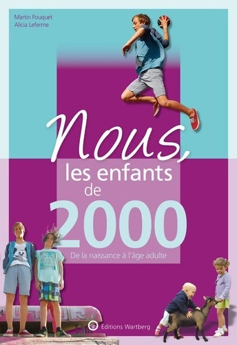 Livrenpoche : Nous les enfants de 2000. De la naissance à l'âge adulte - Martin Fouquet - Livre