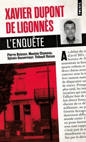 Livrenpoche : Xavier Dupont de Ligonnès : L'enquête - Pierre Boisson - Livre
