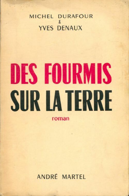 Livrenpoche : Des fourmis sur la terre - Yves Michel; Denaux - Livre