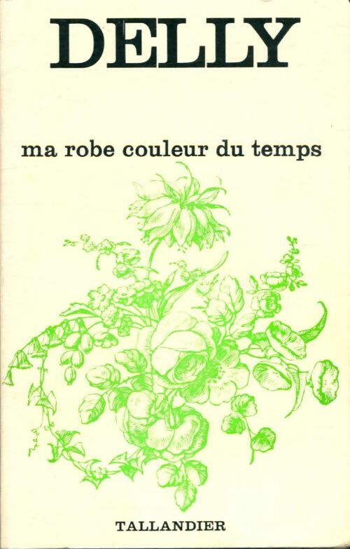 Livrenpoche : Ma robe couleur du temps - Delly - Livre
