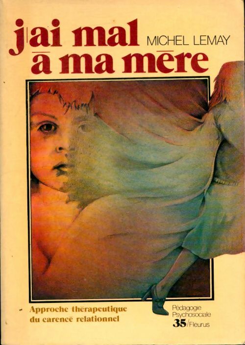 Livrenpoche : J'ai mal à ma mère - Michel Lemay - Livre