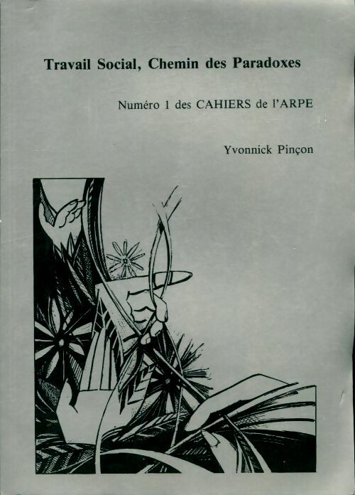 Livrenpoche : Travail social chemin des paradoxes - Yvonnick Pinçon - Livre