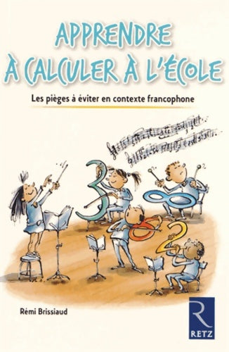 Livrenpoche : Apprendre à calculer à l'école - Rémi Brissiaud - Livre